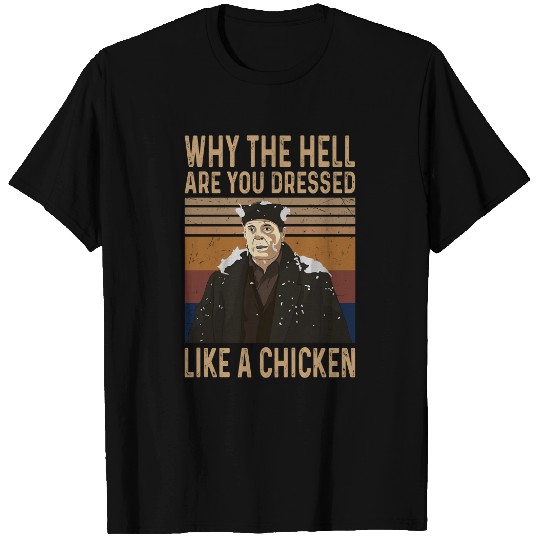 Home Alone Marv Merchants Why The Hell are You Dressed Like A Chicken Unisex Tshirt