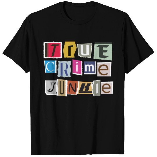 Adventure True Crime Junkie T-Shirt