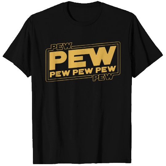 Pew Pew Pew T-Shirt