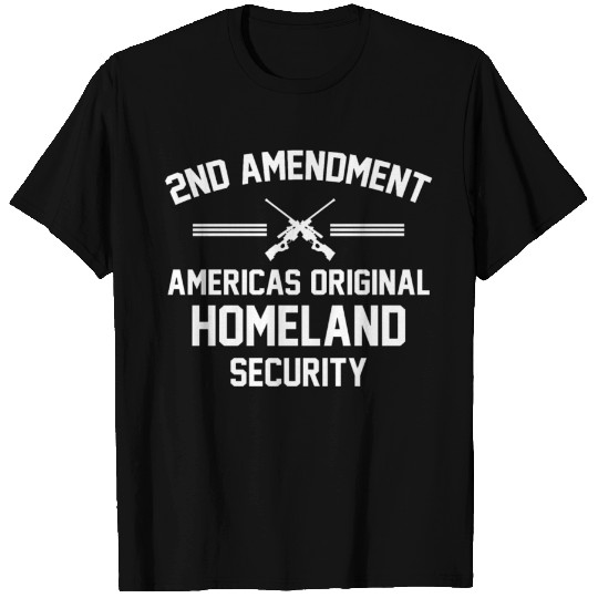 2nd Amendment Americas Original Homeland Security T-shirt