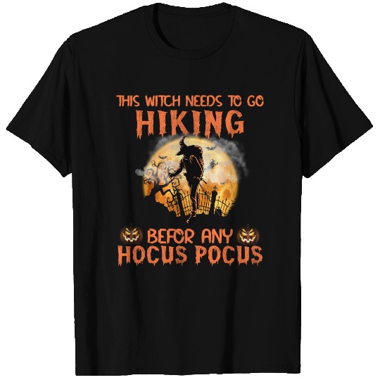 This Witch Need To Go Hiking Before Any Hocus Pocus T-Shirt