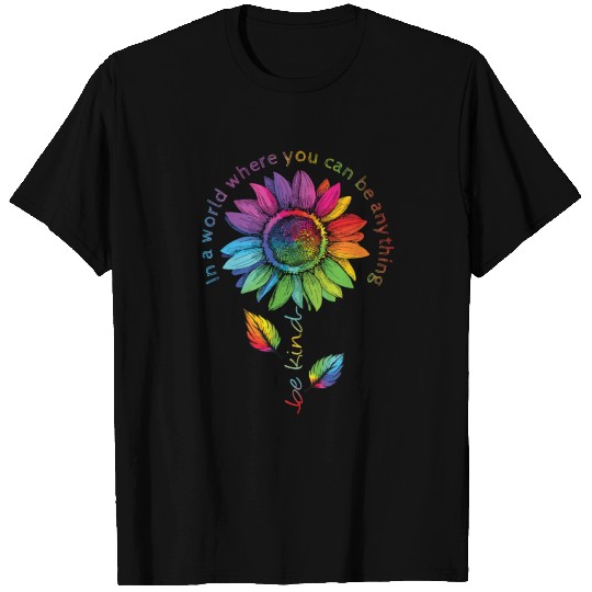 World Be Kind LGBTQ Rainbow Sunflower Flower CSD T-shirt