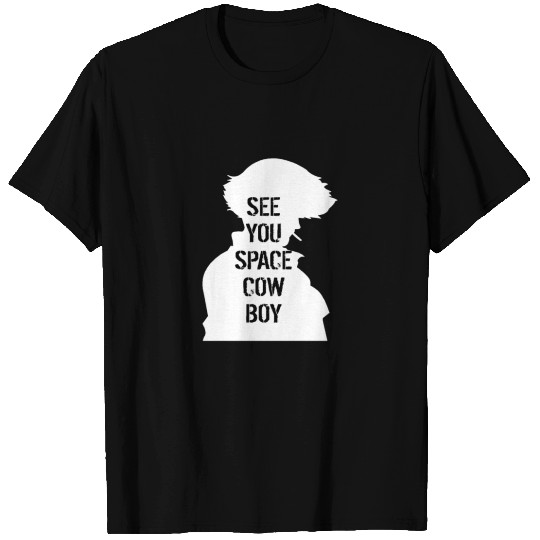 See You Space Cowboy T-shirt