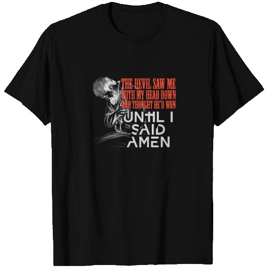 Religion - Religious - The Devil Saw Me T-shirt