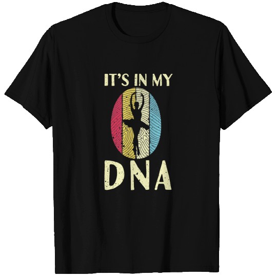 Ballet Ballerina It's My DNA T-shirt