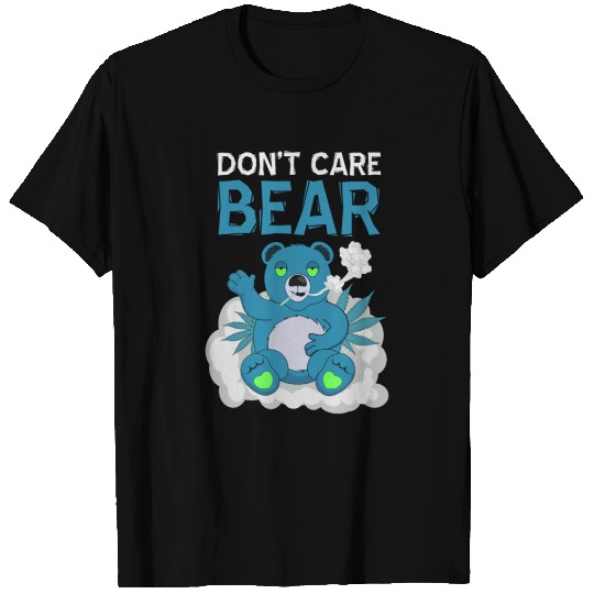 Don't Care Bear Weed Dope T-shirt
