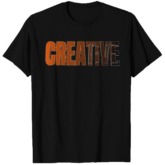 be creative T-shirt