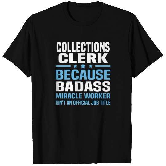 Collections Clerk T-shirt