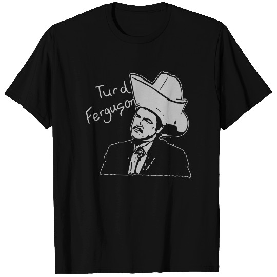 Turd Ferguson T-Shirt