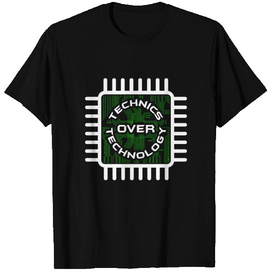 TECHNICS OVER TECHNOLOGY T-shirt