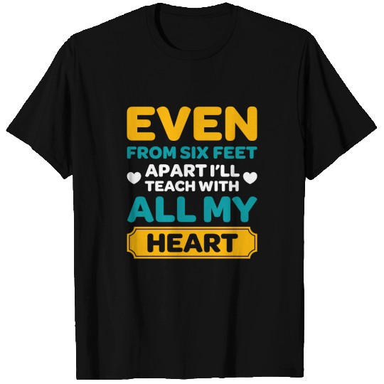 even at 6ft apart teacher - gift back to school fu T-shirt