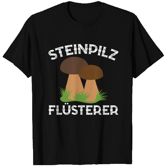 Porcini Whisperer Mushroom Pickers Nature Gift T-shirt