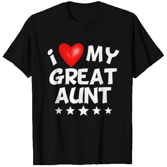 I Love My Great Aunt T-shirt