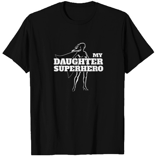 My Daughter Superhero Gift T-shirt