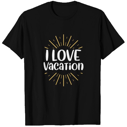 I love vacation T-shirt