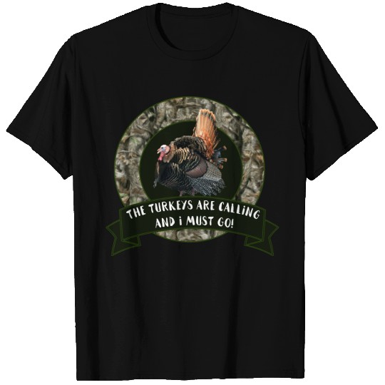 Wild Turkey Hunting Quote T-shirt