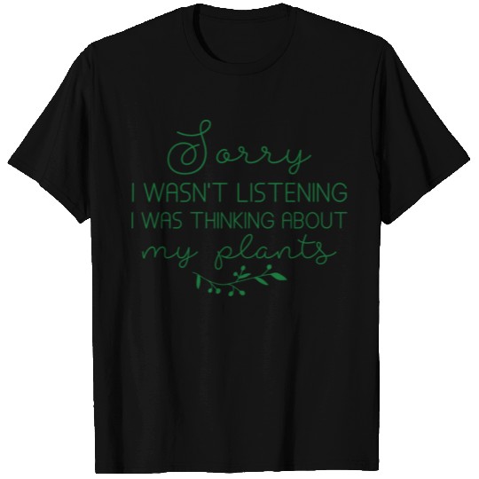I Was Thinking About My Plants T-shirt