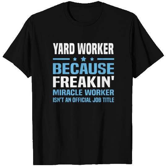 Yard Worker T-shirt