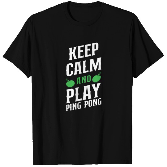 Ping Pong Table Tennis Keep Calm T-shirt