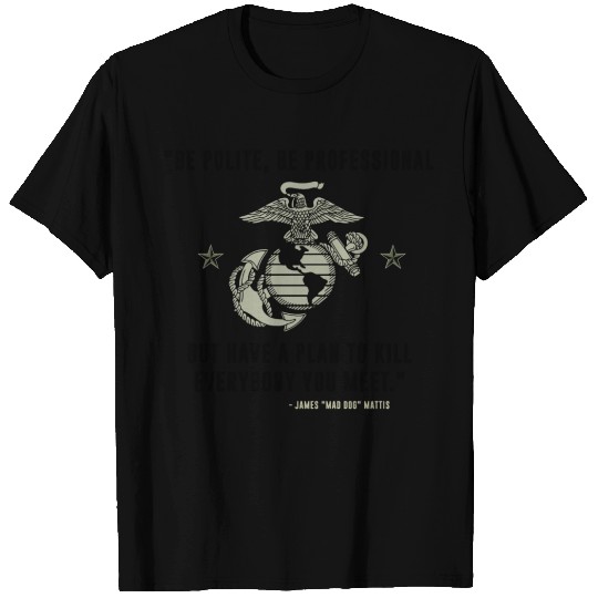 "MAD DOG" MATTIS quote T-shirt