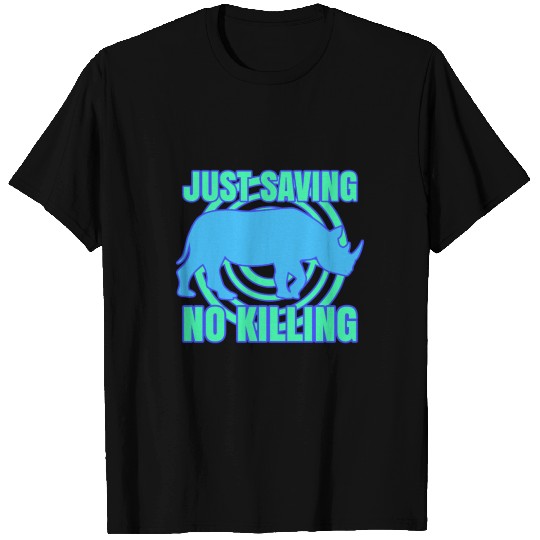 Just saving no killing T-shirt