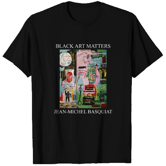 Jean-Michel Basquiat, Black Art Matters, Unisex T-Shirt
