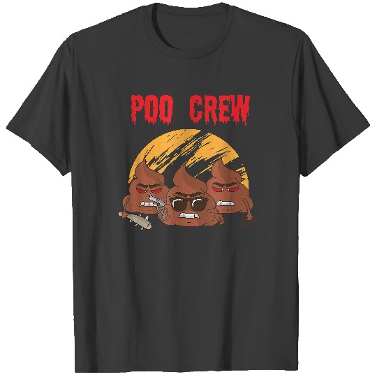Discover Poop Poo Pile Funny Friends Colleagues Poo Crew T-Shirt T-Shirts