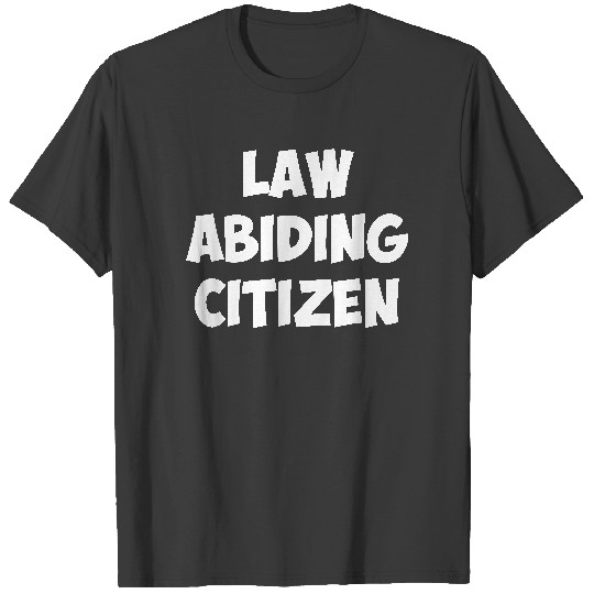 Discover LAW ABIDING CITIZEN T-Shirt T-Shirts