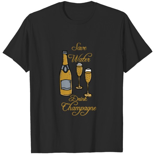 Discover save-water drink champagne T-shirt