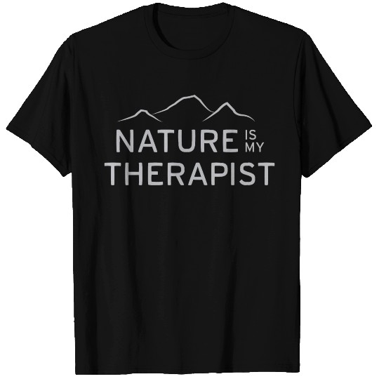 Nature is my therapist in light grey T-shirt