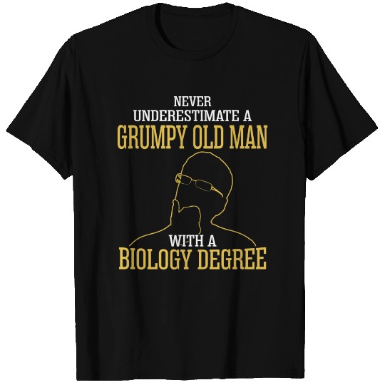 A Grumpy Old Man With A Biology Degree T-shirt