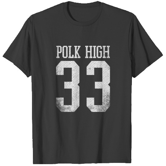 Polk High 33 (AL BUNDY) T-shirt
