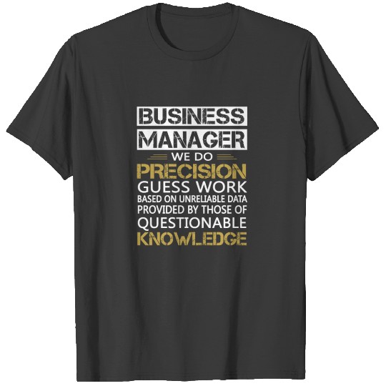 Discover BUSINESS MANAGER T-shirt