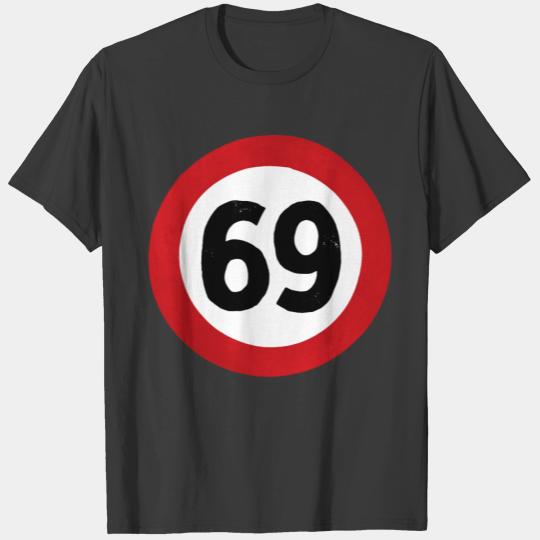 69 Traffic Road sign T-shirt