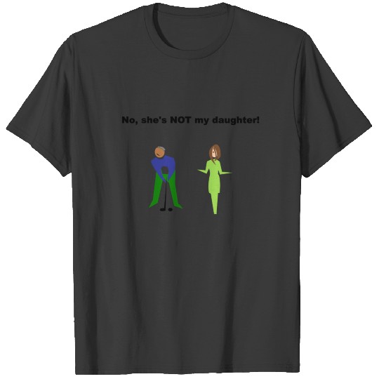 Not My Daughter T-shirt