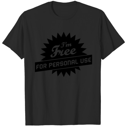Discover Free For Personal Use T-shirt