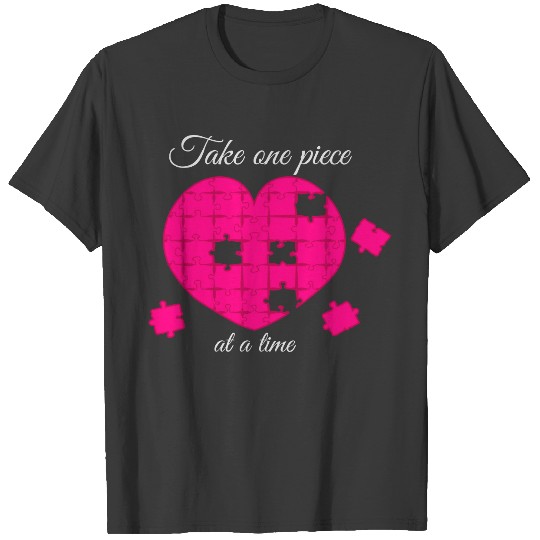Take one piece at a time Heart T-shirt