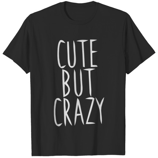 Discover CUTE BUT PSYCHO!!! T-shirt