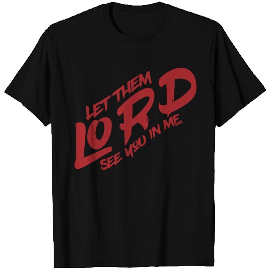 Let Them See You In Me T-shirt