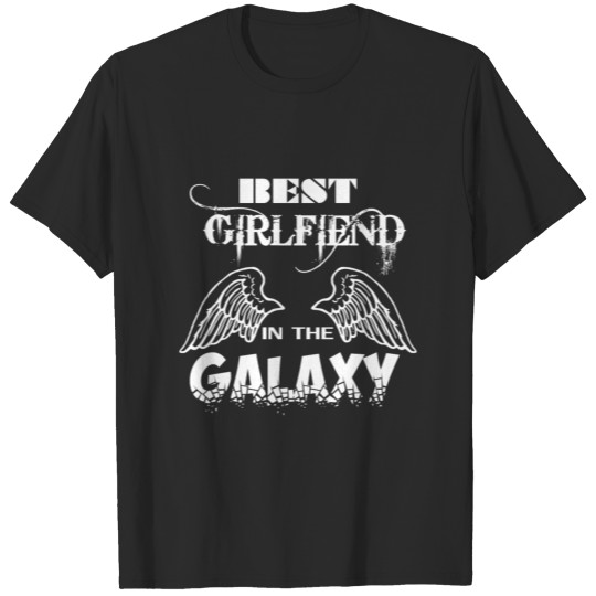 Best Girlfriend In Galaxy T-shirt