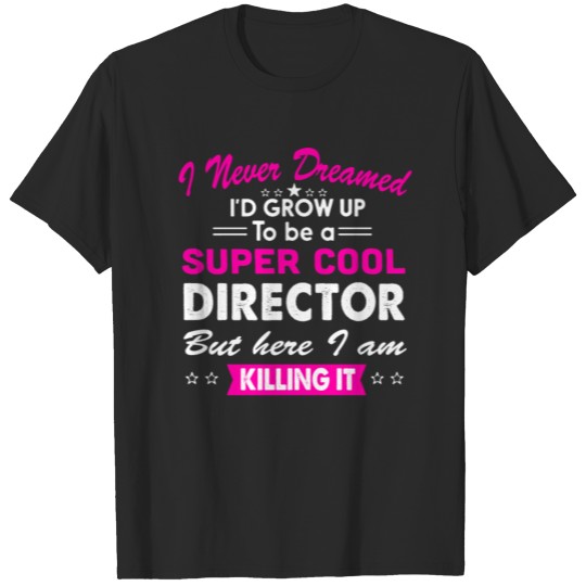 Discover Super Cool Director T-Shirt T-shirt