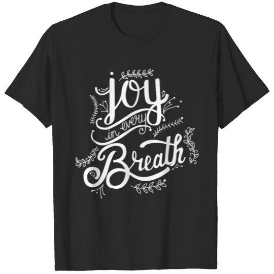 Joy In Every Breath - W T-shirt