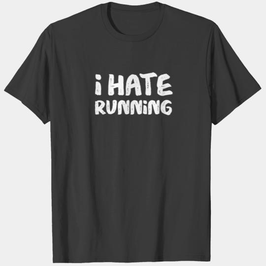 I Hate Running White T-shirt