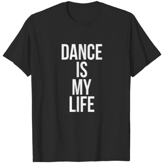 Discover Dance Is My Life T-shirt