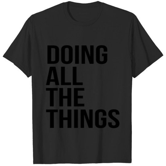 Discover doing all the things T-shirt
