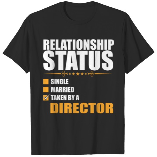 Discover Relationship Status Single Married Taken By A Dire T-shirt