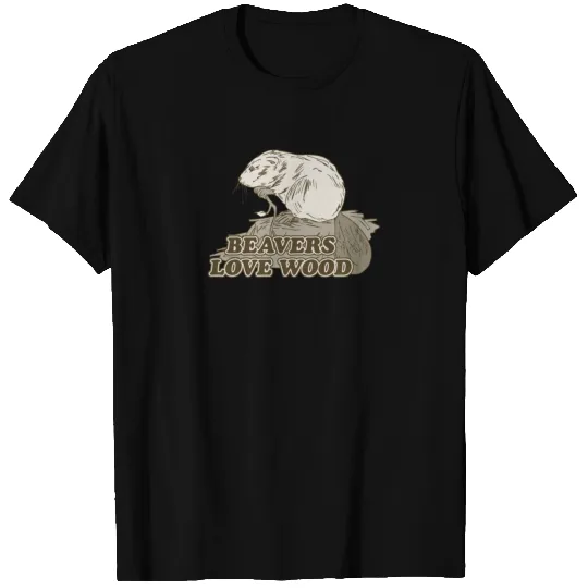 Beavers Love Wood T-shirt