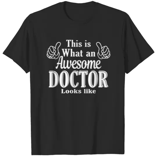 Discover This is what an awesome Doctor looks like T-shirt
