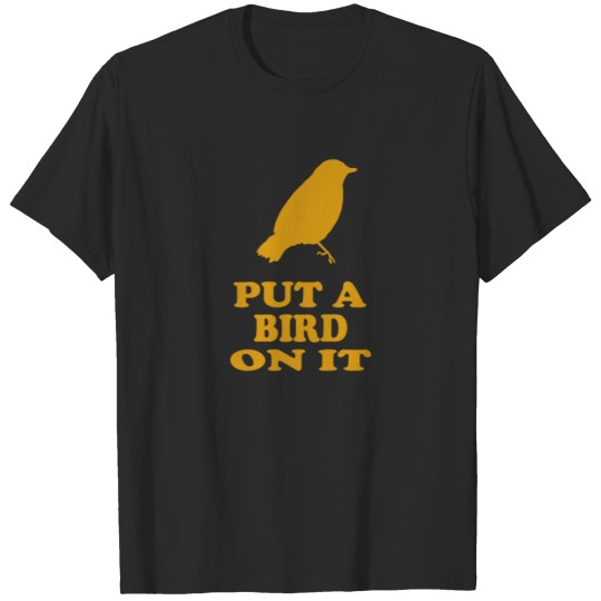 Discover Portlandia - Put A Bird On It T-shirt