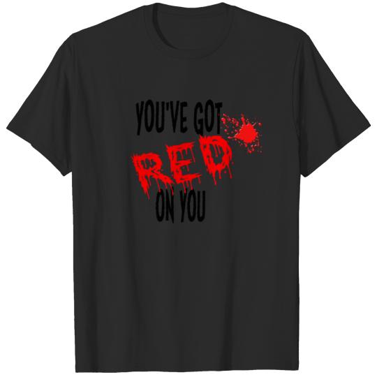 Discover Shaun Of The Dead - You've Got Red On You T-shirt